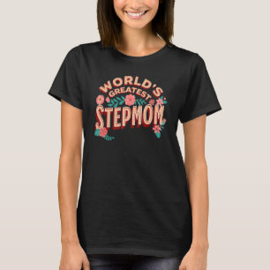 World's Greatest Stepmom Mommy Mom Mother's Day T-Shirt