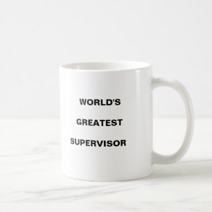 world's greatest supervisor                    ... coffee mug