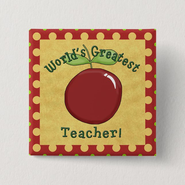 World's Greatest Teacher 2 Inch Square Button (Front)