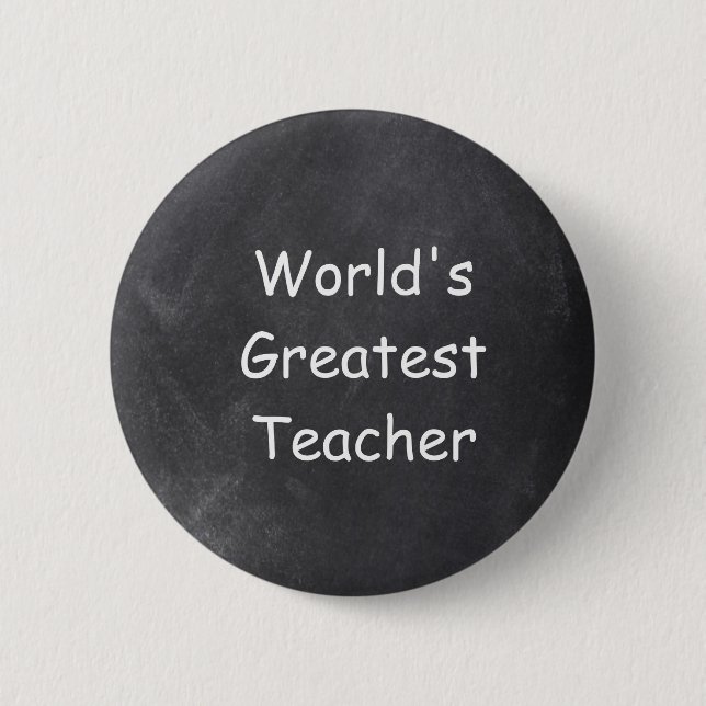 World's Greatest Teacher Chalkboard Design Gift 2 Inch Round Button (Front)