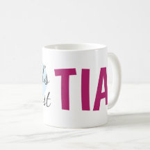 World's Greatest Tia (11 oz) Coffee Mug