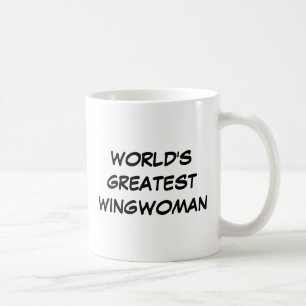 "World's Greatest Wingwoman" Coffee Mug