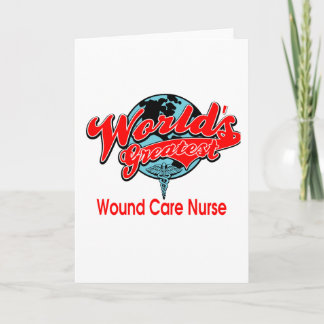 World's Greatest Wound Care Nurse Card