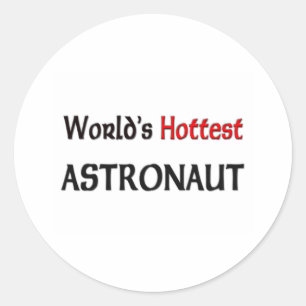 Worlds Hottest Astronaut Classic Round Sticker