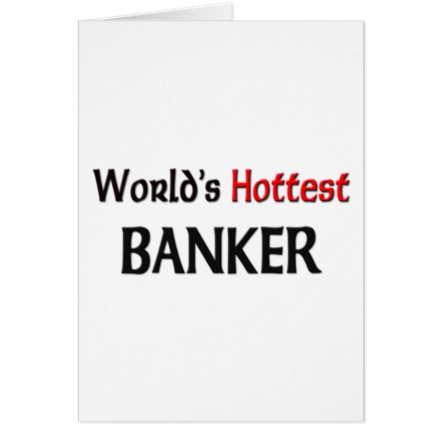 Worlds Hottest Banker (Front)