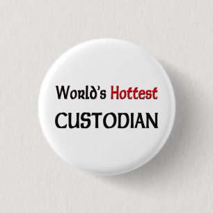 Worlds Hottest Custodian 1 Inch Round Button