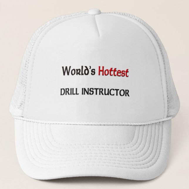 Worlds Hottest Drill Instructor Trucker Hat (Front)