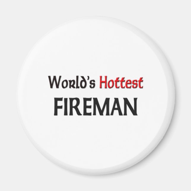 Worlds Hottest Fireman Magnet (Front)