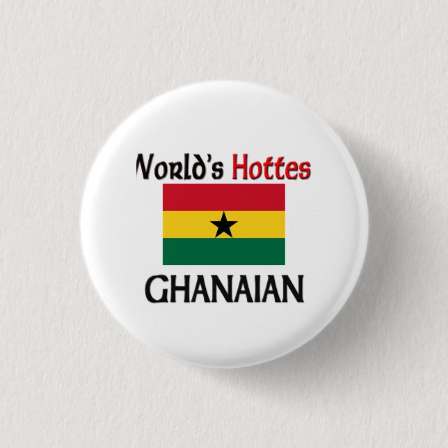 World's Hottest Ghanaian 1 Inch Round Button (Front)