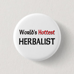 Worlds Hottest Herbalist 1 Inch Round Button