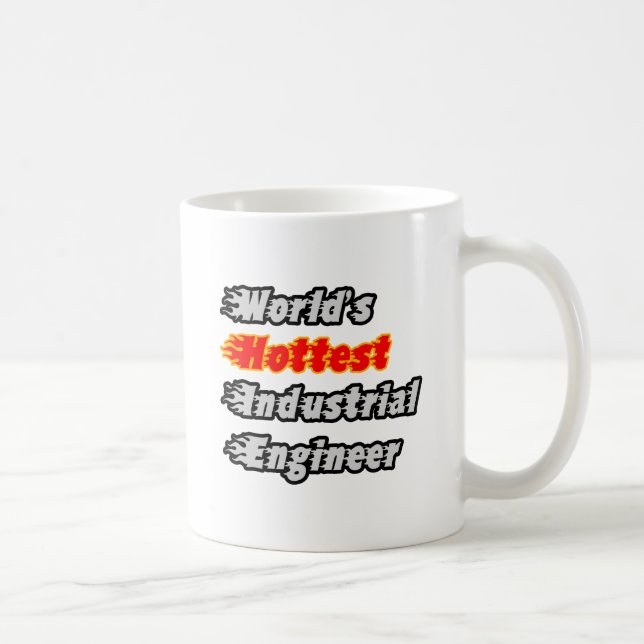 World's Hottest Industrial Engineer Coffee Mug (Right)