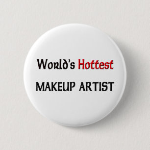 Worlds Hottest Makeup Artist 2 Inch Round Button