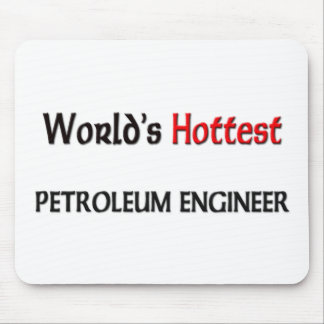 Worlds Hottest Petroleum Engineer Mouse Pad