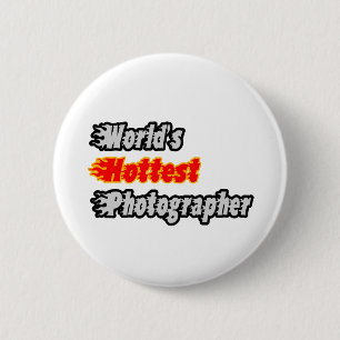 World's Hottest Photographer 2 Inch Round Button
