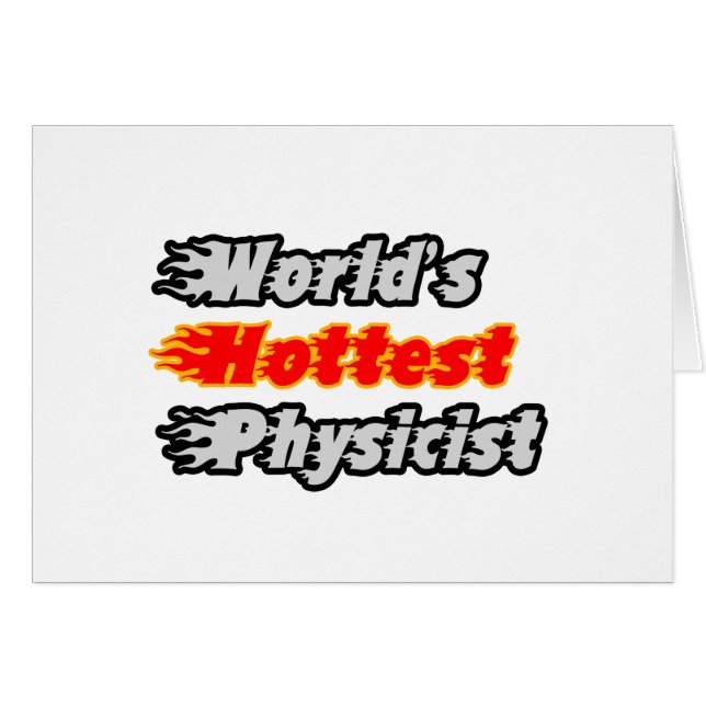 World's Hottest Physicist (Front Horizontal)