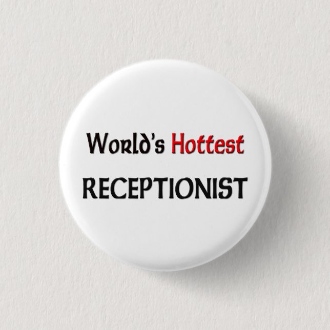 Worlds Hottest Receptionist 1 Inch Round Button (Front)