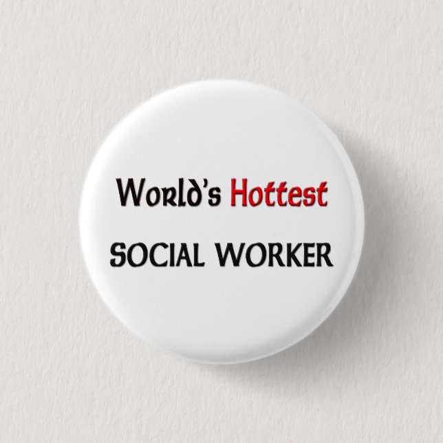 Worlds Hottest Social Worker 1 Inch Round Button (Front)