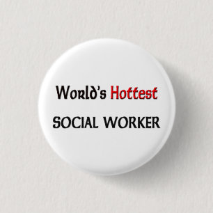 Worlds Hottest Social Worker 1 Inch Round Button