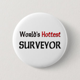 Worlds Hottest Surveyor 2 Inch Round Button