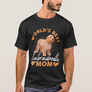 Worlds Labradoodle Mom Dog Funny T-Shirt
