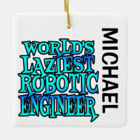 Worlds Laziest Robotic Engineer CUSTOM
