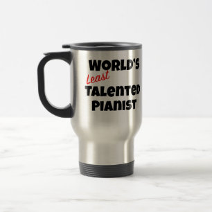 World's Least Talented Pianist Gag gift Travel Mug