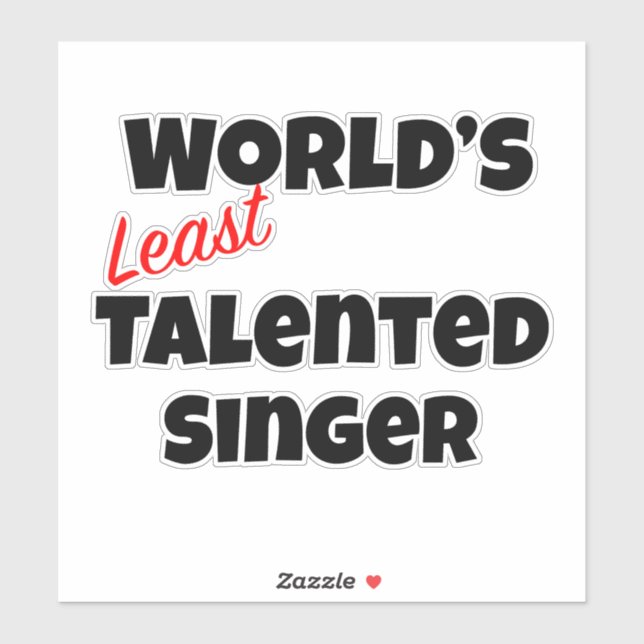 World's Least Talented Singer (Sheet)