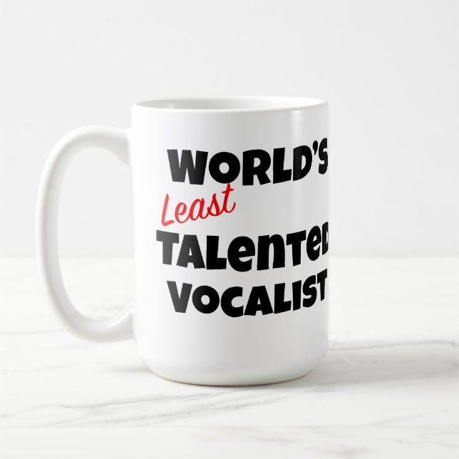 World's Least Talented Vocalist Gag Gift Mug (Left)