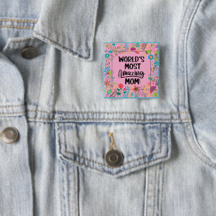 World's Most Amazing Mom 2 Inch Square Button