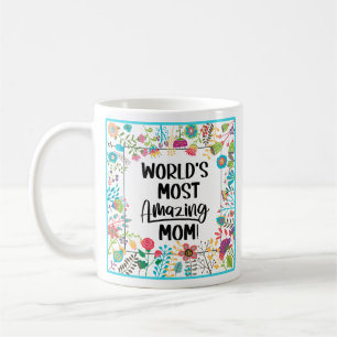 World's Most Amazing Mom Coffee Mug