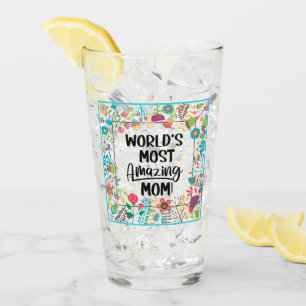 World's Most Amazing Mom  Glass