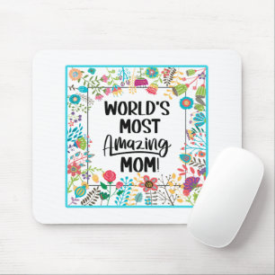 World's Most Amazing Mom  Mouse Pad