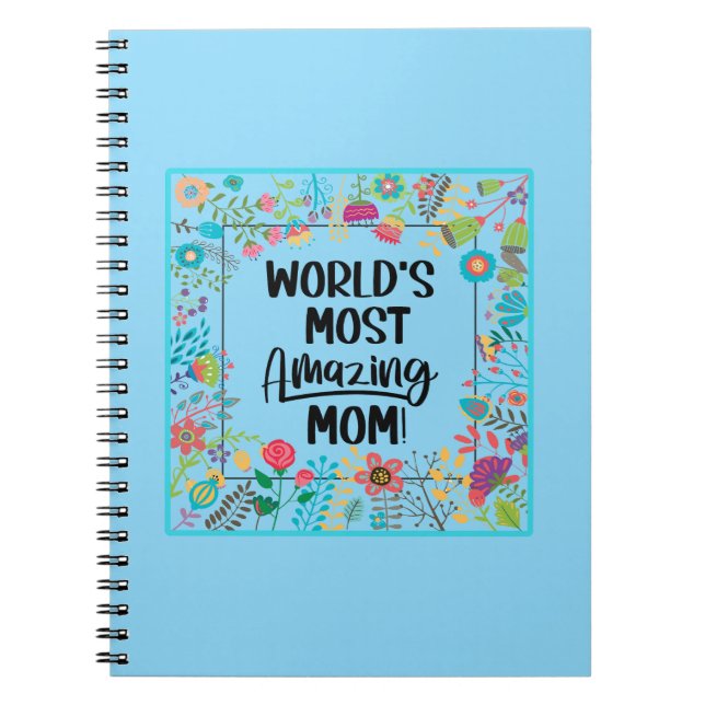 World's Most Amazing Mom  Notebook (Front)