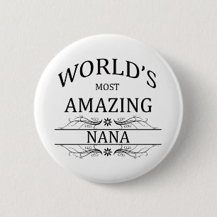 World's Most Amazing Nana 2 Inch Round Button
