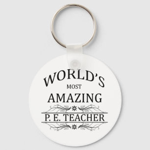 World's Most Amazing P.E. Teacher Keychain