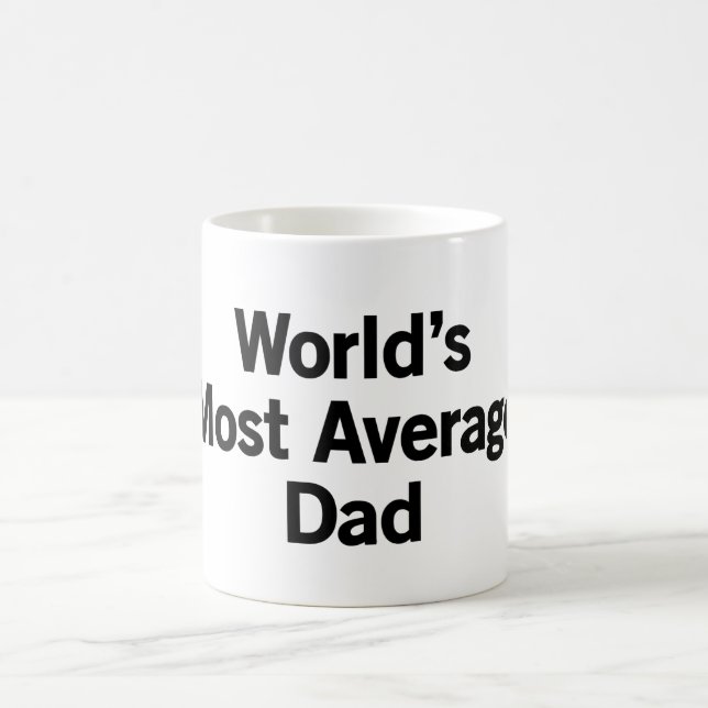 World's Most Average Dad Coffee Mug (Center)