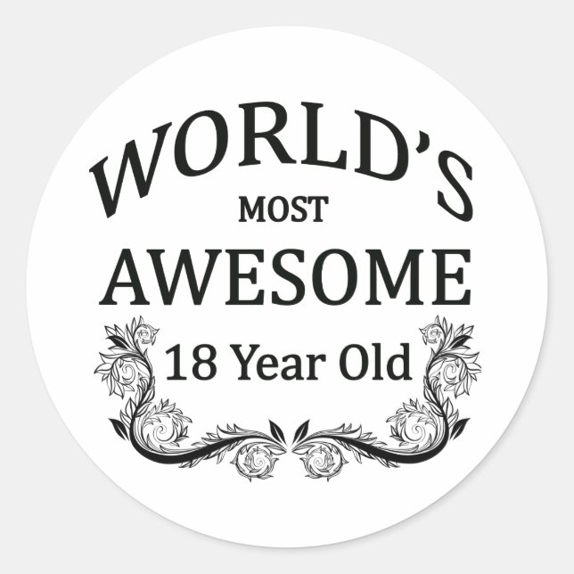 World's Most Awesome 18 Year Old Classic Round Sticker (Front)