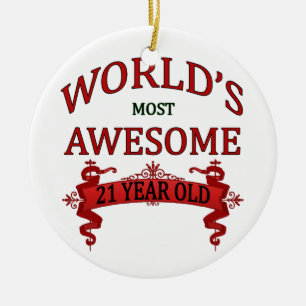 World's Most Awesome 21 Year Old Ceramic Ornament