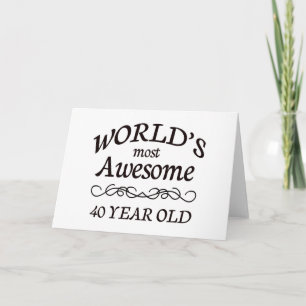 World's Most Awesome 40 Year Old Card