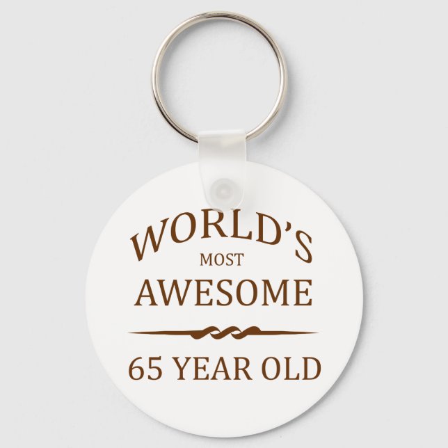 World's Most Awesome 65 Year Old Keychain (Front)