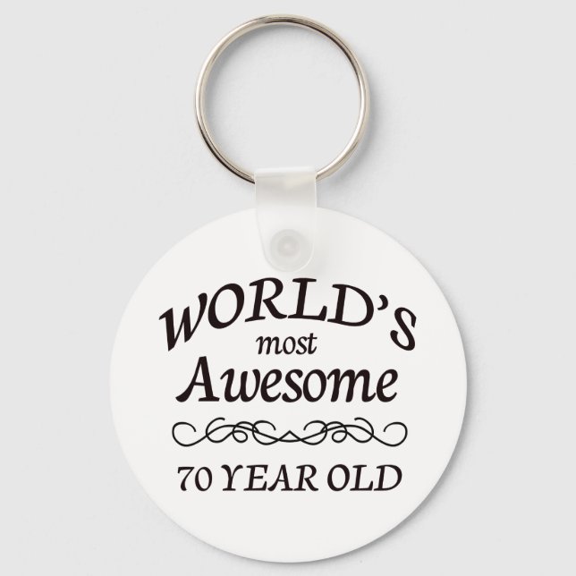 World's Most Awesome 70 Year Old Keychain (Front)