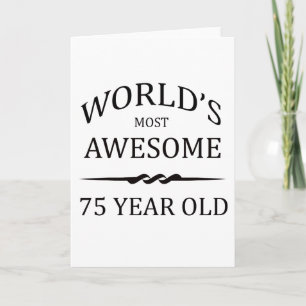 World's Most Awesome 75 Year Old Card