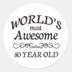 World's Most Awesome 80 Year Old Classic Round Sticker