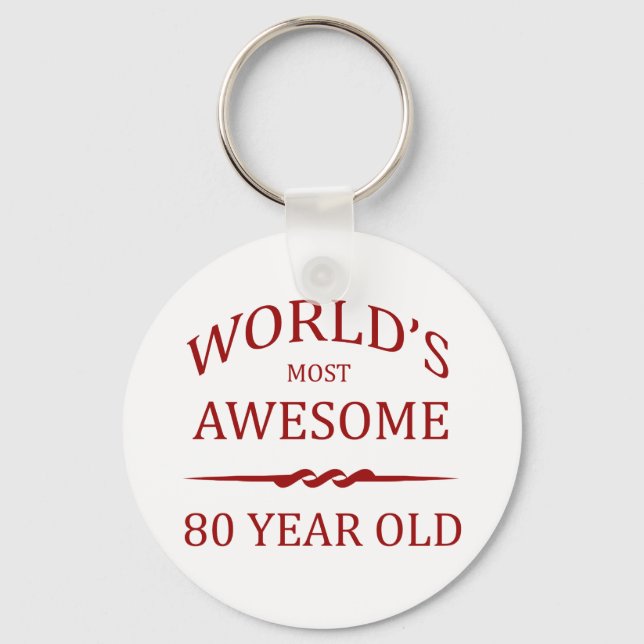World's Most Awesome 80 Year Old Keychain (Front)