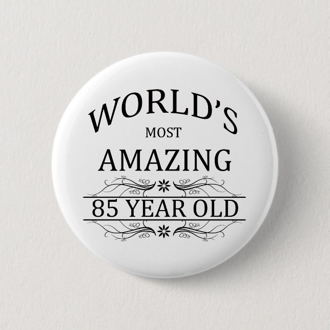 World's Most Awesome 85 Year Old 2 Inch Round Button (Front)