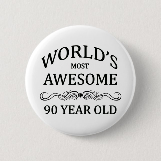 World's Most Awesome 90 Year Old 2 Inch Round Button (Front)