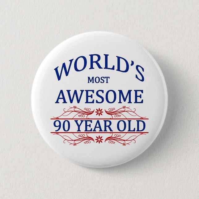 World's Most Awesome 90 Year Old 2 Inch Round Button (Front)