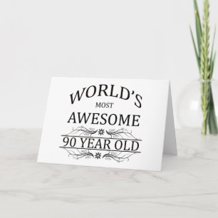 World's Most Awesome 90 Year Old Card