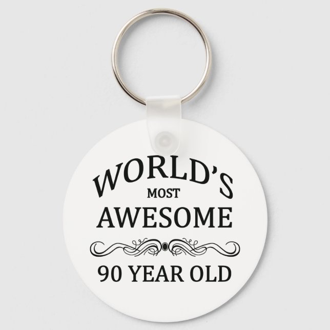 World's Most Awesome 90 Year Old Keychain (Front)