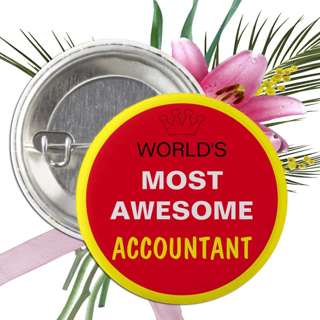 Worlds Most Awesome - ACCOUNTANT (best one) 1 Inch Round Button (Creator Uploaded)